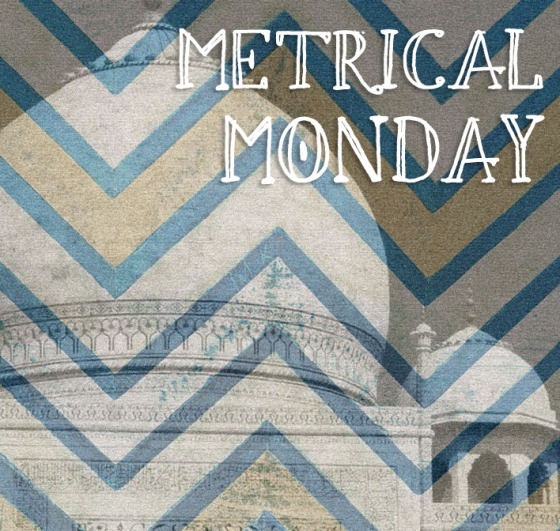 metrical Monday